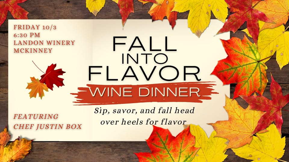 Fall Into Flavor Wine Dinner with Justin Box McKinney