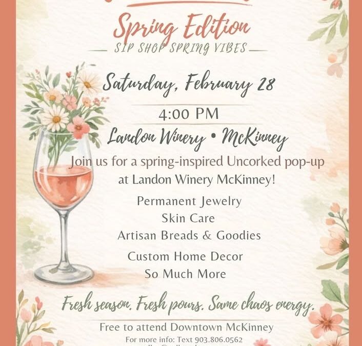 Uncorked Spring Edition McKinney