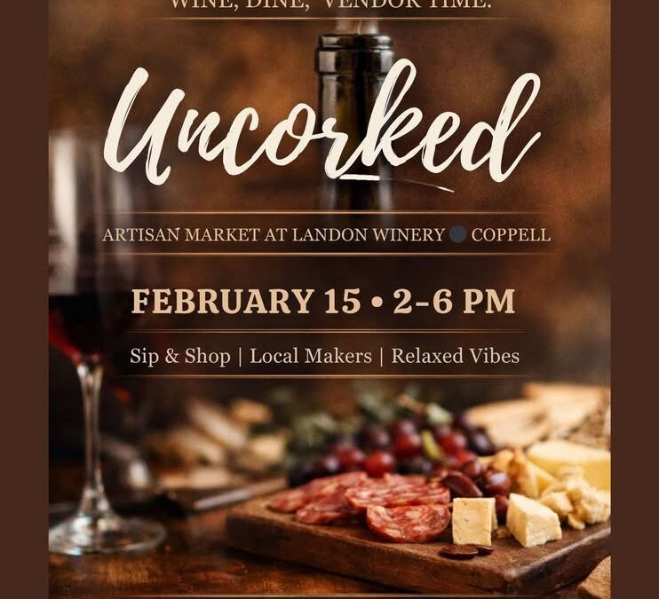 Uncorked Artisan Market Coppell