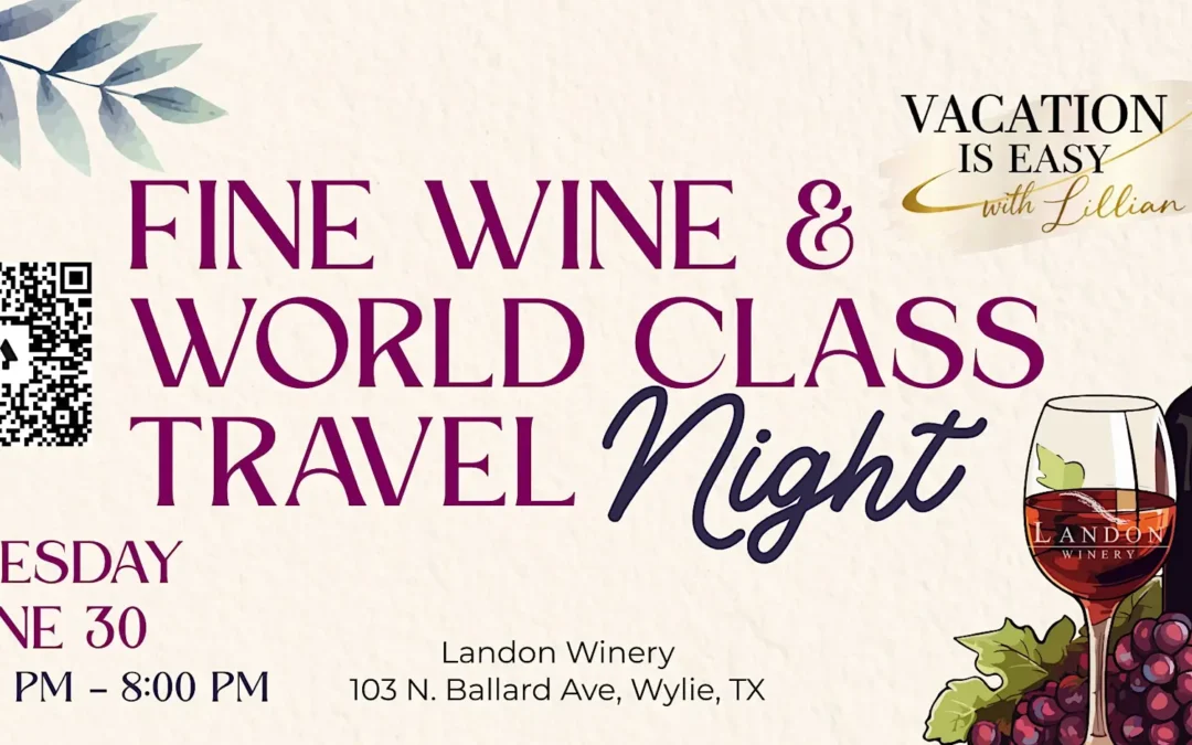 Fine Wine and World Class Travel Night Wylie