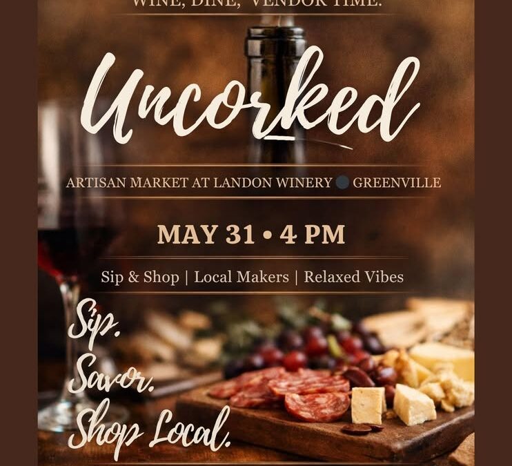 Uncorked Artisan Market Greenville